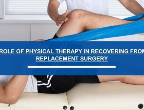 The Role of Physical Therapy in Recovering from Hip Replacement Surgery